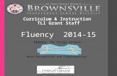 Curriculum & Instruction TLI Grant Staff Fluency 2014-15 Fluency: The Bridge between Word Recognition and Comprehension.