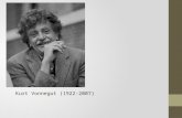 Kurt Vonnegut (1922-2007). Childhood Born in Indianapolis, Indiana Kurt Vonnegut Jr. was the youngest of three children, along with middle child Alice.