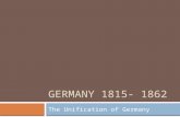 GERMANY 1815- 1862 The Unification of Germany. Europe 1815