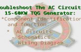 Troubleshoot The AC Circuitry 15-60KW TQG Generator: * AC Circuits - Schematics - Wiring Diagram *Component Identification and function.
