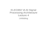 ELEC692 VLSI Signal Processing Architecture Lecture 4 Unfolding.