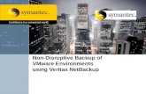 Non-Disruptive Backup of VMware Environments using Veritas NetBackup.