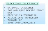 NATIONAL CHALLENGE TWO AND HALF DECADE PROXY WAR DECLINE IN TERRORISM AGITATIONAL TERRORISM TURMOIL OF 2008,2009,2010,2013 NATIONAL CHALLENGE TWO AND HALF.