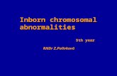 Inborn chromosomal abnormalities 5th year RNDr Z.Polívková.