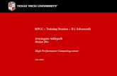 HPCC : Training Session – II ( Advanced) Srirangam Addepalli Huijun Zhu High Performance Computing center Jan-2011.