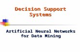 Decision Support Systems Artificial Neural Networks for Data Mining.