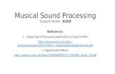 Musical Sound Processing Student Name: 鄭建健 References: 1.Digital Signal Processing Application by Sanjit K Mitra gmirchan/classes/EE275/Mitra_4/applicati.