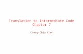 Translation to Intermediate Code Chapter 7 Cheng-Chia Chen.