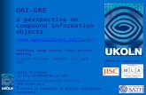 UKOLN is supported by: OAI-ORE a perspective on compound information objects ( Defining Image Access.