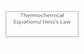 Objectives: Today I will be able to: Correctly manipulate thermochemical equations to predict the enthalpy of reaction (Hess’s Law) Informal assessment.