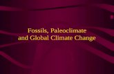 Fossils, Paleoclimate and Global Climate Change. Global Warming CO 2 levels in the atmosphere rising Average global temperature is rising Polar ice caps.