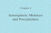 Chapter 4 Atmospheric Moisture and Precipitation.