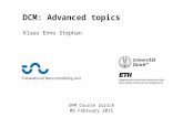 SPM Course Zurich 06 February 2015 DCM: Advanced topics Klaas Enno Stephan.