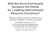 Will the Euro Eventually Surpass the Dollar as Leading International Reserve Currency? MENZIE CHINN, University of Wisconsin JEFFREY FRANKEL, Harvard University.