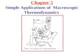 Chapter 5 Simple Applications of Macroscopic Thermodynamics.
