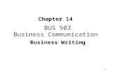BUS 503 Business Communication Chapter 14 Business Writing 1.