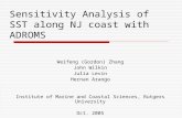 Sensitivity Analysis of SST along NJ coast with ADROMS Weifeng (Gordon) Zhang John Wilkin Julia Levin Hernan Arango Institute of Marine and Coastal Sciences,