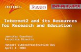 Internet2 and its Resources for Research and Education Jennifer Oxenford Associate Director Rutgers Cyberinfrastructure Day April 4, 2006
