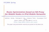 1 Route Optimization based on ND-Proxy for Mobile Nodes in IPv6 Mobile Networks Jaehoon Jeong, Kyeongjin Lee, Jungsoo Park, Hyoungjun Kim ETRI {paul,leekj,pjs,khj}@etri.re.kr.