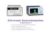Electronic Instrumentation Experiment 4 * Part A: Introduction to Operational Amplifiers * Part B: Voltage Followers * Part C: Integrators and Differentiators.