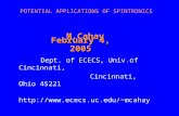 POTENTIAL APPLICATIONS OF SPINTRONICS Dept. of ECECS, Univ.of Cincinnati, Cincinnati, Ohio 45221 mcahay M.Cahay February 4, 2005.