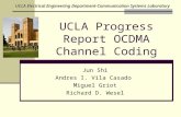 UCLA Progress Report OCDMA Channel Coding Jun Shi Andres I. Vila Casado Miguel Griot Richard D. Wesel UCLA Electrical Engineering Department-Communication.