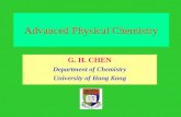 Advanced Physical Chemistry G. H. CHEN Department of Chemistry University of Hong Kong.