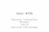 Cosc 4755 Personal Information Manager JSR-75 Optional PIM package.