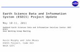 Earth Science Data and Information System (ESDIS) Project Update May 10-11, 2011 Goddard Earth Sciences Data and Information Services Center (GES DISC)
