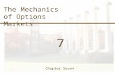 7-0 Finance 457 7 Chapter Seven The Mechanics of Options Markets.