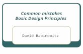 Common mistakes Basic Design Principles David Rabinowitz.
