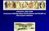 AREHNA 2002-2006 Awareness Raising about Environment and Health of Non-Expert Advisors.