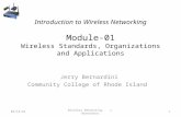 Introduction to Wireless Networking Module-01 Wireless Standards, Organizations and Applications Jerry Bernardini Community College of Rhode Island 6/11/20151Wireless.