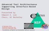 NSF Foundations of Hybrid and Embedded Software Systems UC Berkeley: Chess Vanderbilt University: ISIS University of Memphis: MSI Advanced Tool Architectures.
