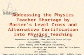 Addressing the Physics Teacher Shortage by Master's Level Cross and Alternative Certification into Physics Teaching Dan MacIsaac Department of Physics,