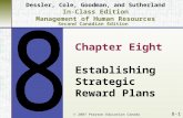 Chapter Eight Establishing Strategic Reward Plans © 2007 Pearson Education Canada 8-1 Dessler, Cole, Goodman, and Sutherland In-Class Edition Management.
