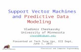 111 Support Vector Machines and Predictive Data Modeling Electrical and Computer Engineering Vladimir Cherkassky University of Minnesota cherk001@umn.edu.