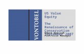 US Value Equity The Renaissance of Conservatism September 2007 Edwin Walczak Portfolio Manager.