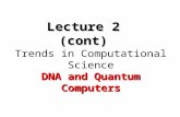 DNA and Quantum Computers Trends in Computational Science DNA and Quantum Computers Lecture 2 (cont)