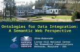 Ontologies for Data Integration: A Semantic Web Perspective Training Course Olivier Bodenreider Lister Hill National Center for Biomedical Communications.