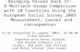Bringing Values Back In: A Multiple Group Comparison with 20 Countries Using the European Social Survey 2003 Measurement, causes and consequences To be.