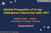 Global Properties of X-ray Afterglows Observed with XRT ENWEI LIANG （梁恩维） University of Guangxi, Nanning astro.gxu.edu.cn Nanjing 2008.06.23.