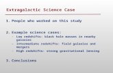 Extragalactic Science Case 1.People who worked on this study 2.Example science cases: – Low redshifts: black hole masses in nearby galaxies – Intermediate.