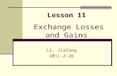 Lesson 11 Exchange Losses and Gains Li, Jialong 2011-2-26.