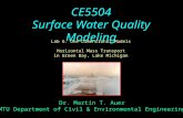 Dr. Martin T. Auer MTU Department of Civil & Environmental Engineering CE5504 Surface Water Quality Modeling Lab 6. One-Dimensional Models Horizontal Mass.
