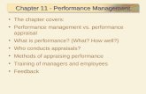 Chapter 11 - Performance Management The chapter covers: Performance management vs. performance appraisal What is performance? (What? How well?) Who conducts.