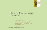 Copyright ©2009 Opher Etzion Event Processing Course Lecture 11 – Event processing of tomorrow (related to chapter 12)