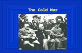 The Cold War. What is the Cold War? Period of no war between major powers 1945-1989 Intense hostility between the two super powers: US and USSR.