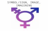 SYMBOL/SIGN, IMAGE, IMAGINING. Representations & Pragmatisms Language & speech – langue and parole – competence & performance Text & reading/writing Symbol.