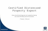 Certified Distressed Property Expert If we all did the things we are capable of doing we would literally astound ourselves. -Thomas Edison.